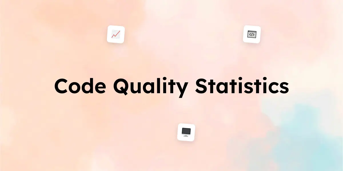 25+ Code Quality Statistics That Matter in 2025
