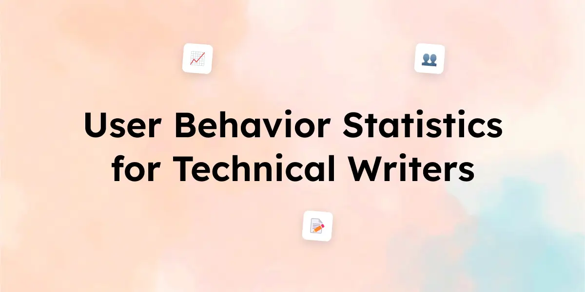 30 User Behavior Statistics for Technical Writers in 2025