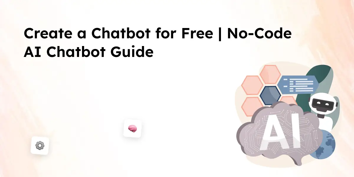 Create a Chatbot for Free _ No-Code AI Chatbot Guide