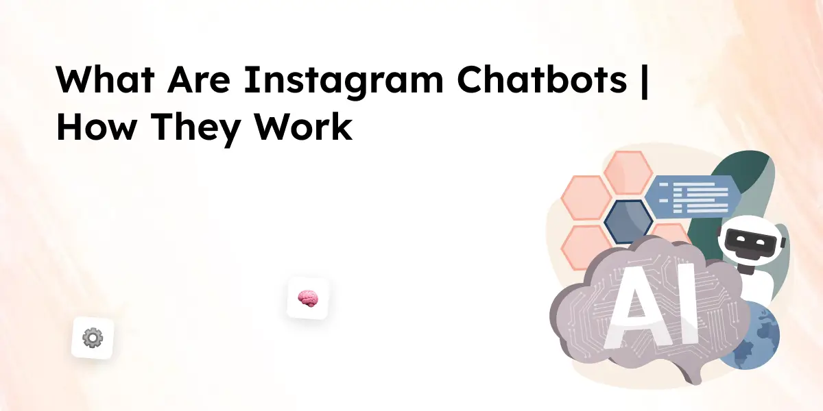 What Are Instagram Chatbots_ How They Work